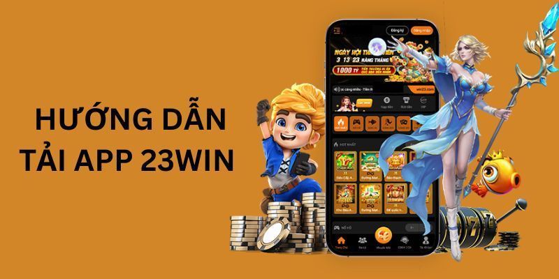 Thao tác tải app 23win trên thiết bị di động