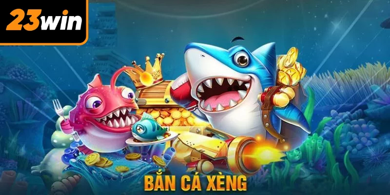 Các lý do nên chọn chơi bắn cá xèng
