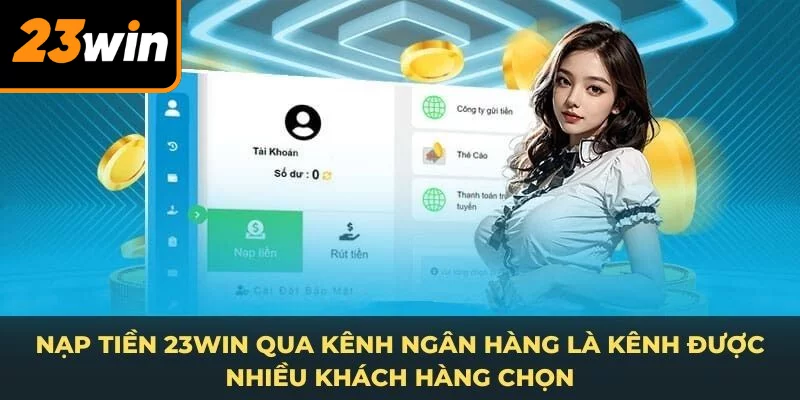 Nạp tiền 23WIN qua ngân hàng Nạp tiền 23WIN qua ngân hàng