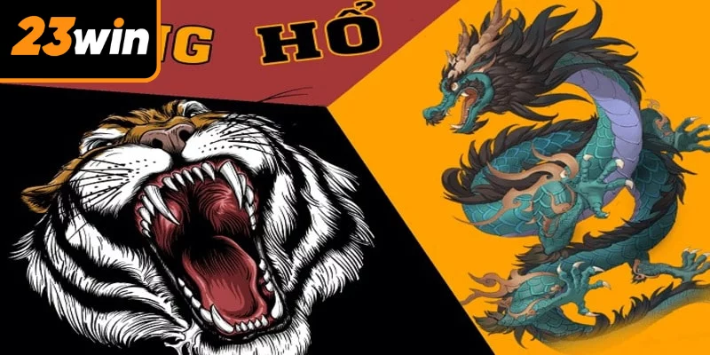Cách chơi Rồng hổ đơn giản với cả người mới